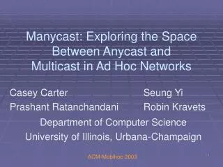 Manycast: Exploring the Space Between Anycast and Multicast in Ad Hoc Networks