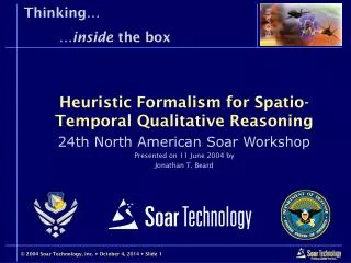 Heuristic Formalism for Spatio-Temporal Qualitative Reasoning
