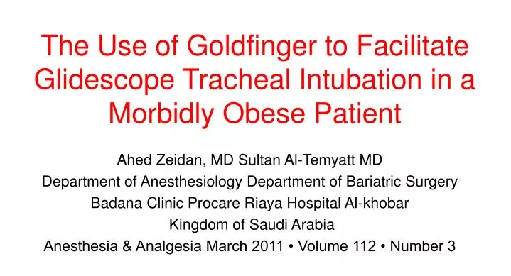 the use of goldfinger to facilitate glidescope tracheal intubation in a morbidly obese patient