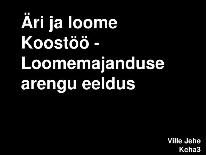 ri ja loome koost loomemajanduse arengu eeldus