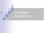 Livespace Architecture - slide 1