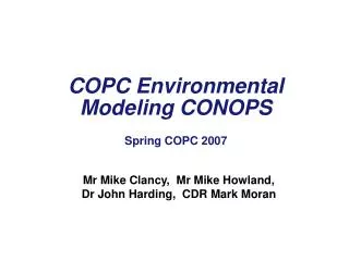 COPC Environmental Modeling CONOPS Spring COPC 2007