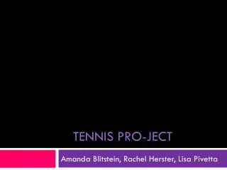 Tennis Pro- Ject