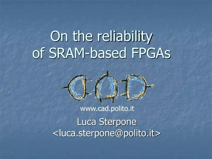 on the reliability of sram based fpgas