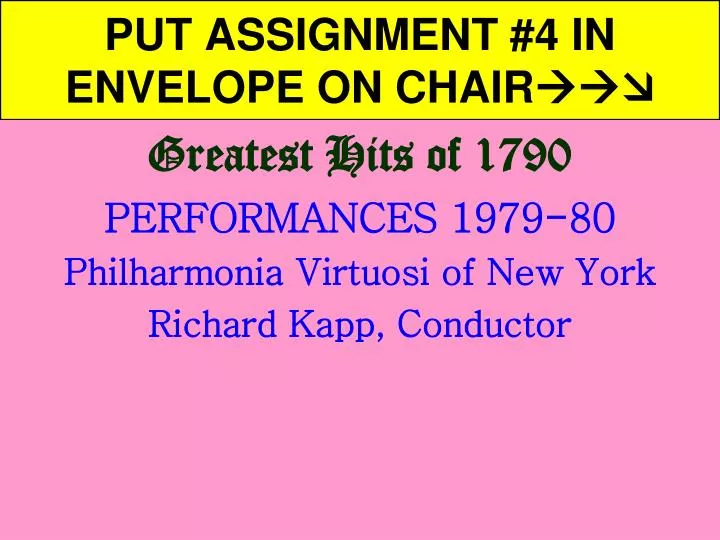 put assignment 4 in envelope on chair