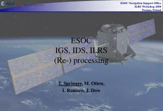 ESOC IGS, IDS, ILRS (Re-) processing