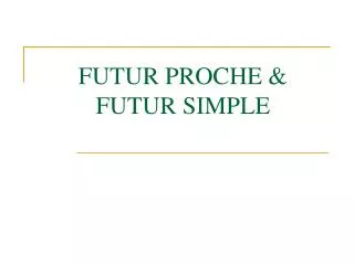 futur proche futur simple