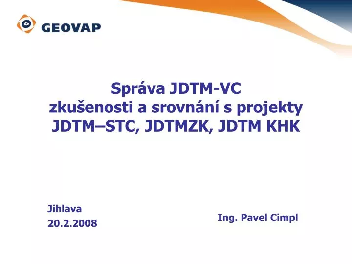 spr va jdtm vc zku enosti a srovn n s projekty jdtm stc jdtmzk jdtm khk