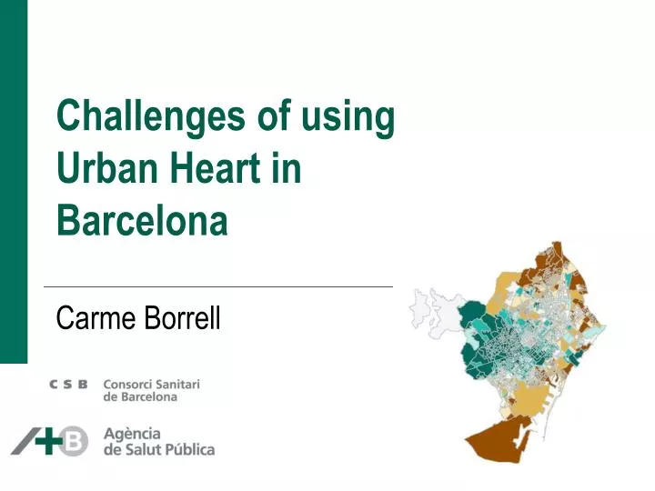 challenges of using urban heart in barcelona carme borrell