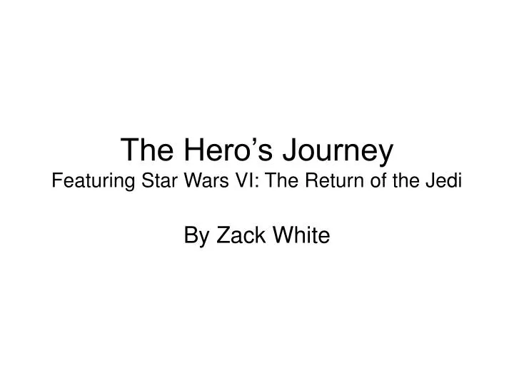 the hero s journey featuring star wars vi the return of the jedi