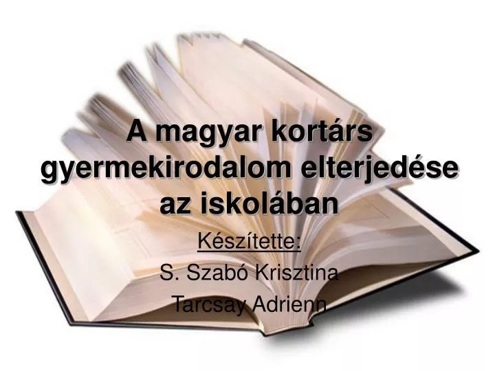 a magyar kort rs gyermekirodalom elterjed se az iskol ban