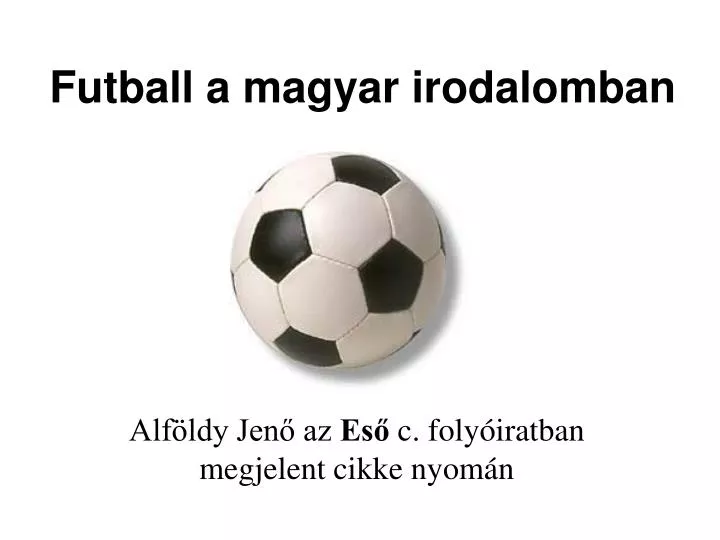 futball a magyar irodalomban