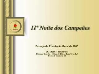 11 noite dos campe es