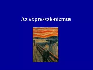 az expresszionizmus