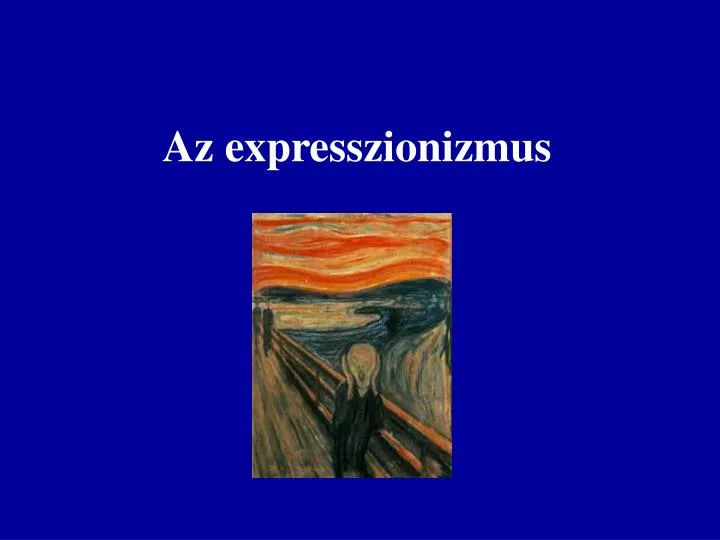 az expresszionizmus