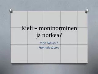 kieli moninorminen ja notkea