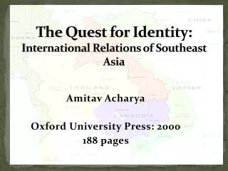 The Quest for Identity: International Relations of Southeast Asia