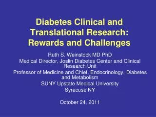 Diabetes Clinical and Translational Research: Rewards and Challenges