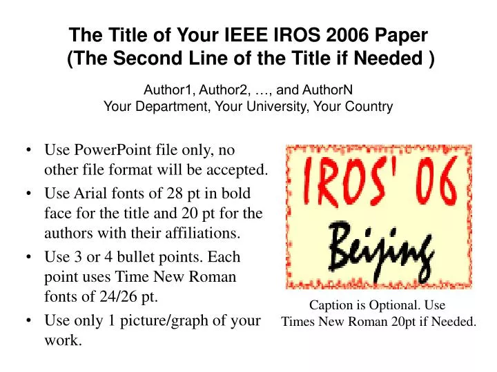 the title of your ieee iros 2006 paper the second line of the title if needed