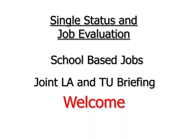 single status and job evaluation