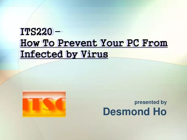 its220 how to prevent your pc from infected by virus