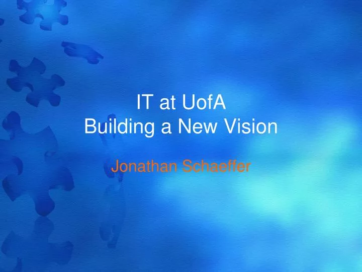 it at uofa building a new vision