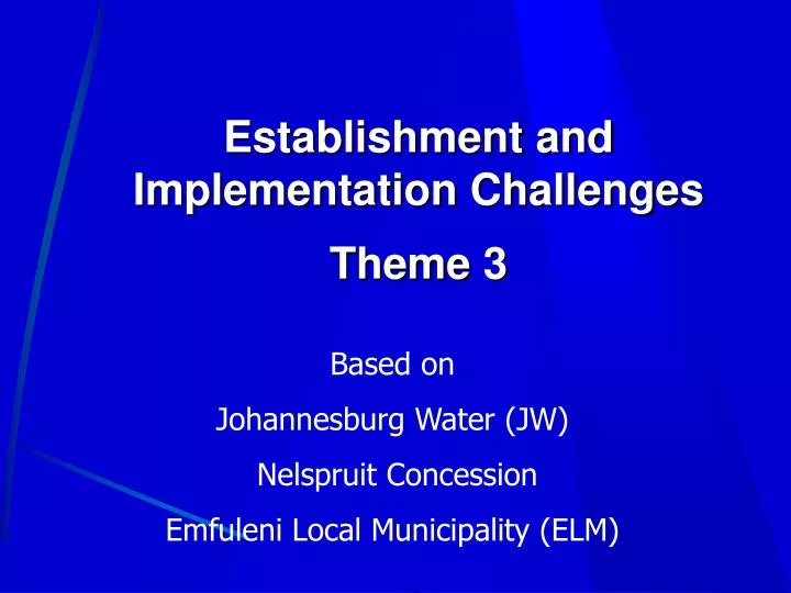 establishment and implementation challenges theme 3