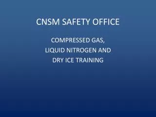 CNSM SAFETY OFFICE