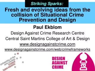 Fresh and evolving ideas from the collision of Situational Crime Prevention and Design