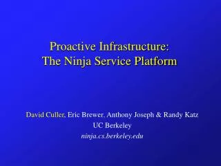 Proactive Infrastructure: The Ninja Service Platform