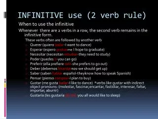 INFINITIVE use (2 verb rule)