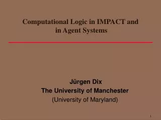 Computational Logic in IMPACT and in Agent Systems