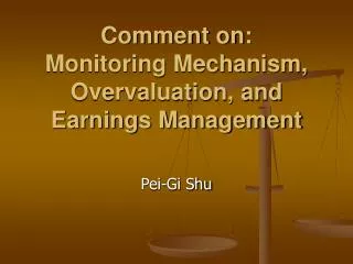Comment on: Monitoring Mechanism, Overvaluation, and Earnings Management