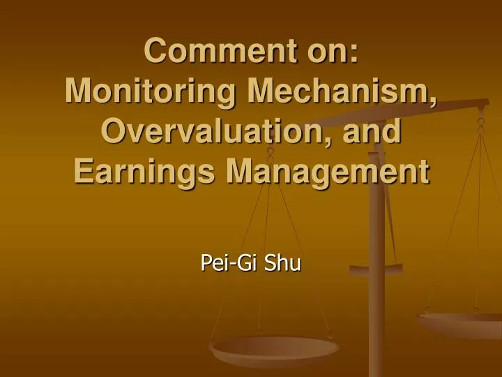 comment on monitoring mechanism overvaluation and earnings management