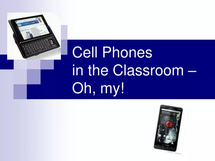 cell phones in the classroom oh my