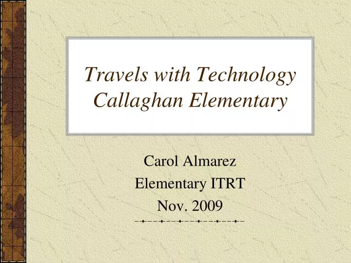 travels with technology callaghan elementary