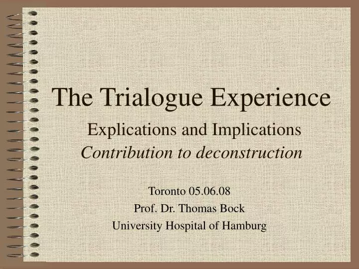the trialogue experience explications and implications contribution to deconstruction