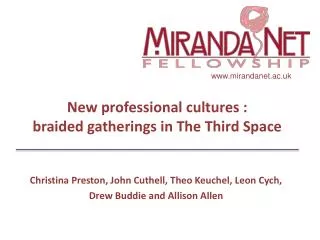 New professional cultures : braided gatherings in The Third Space