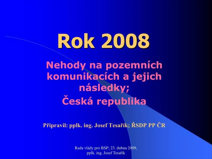 rok 2008