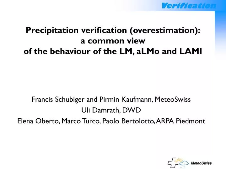 precipitation verification overestimation a common view of the behaviour of the lm almo and lami