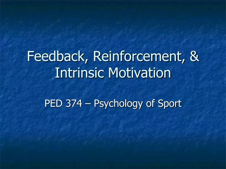 feedback reinforcement intrinsic motivation