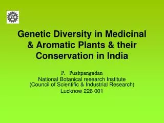 Genetic Diversity in Medicinal &amp; Aromatic Plants &amp; their Conservation in India