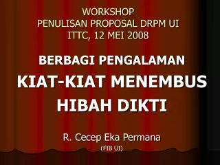 workshop penulisan proposal drpm ui ittc 12 mei 2008