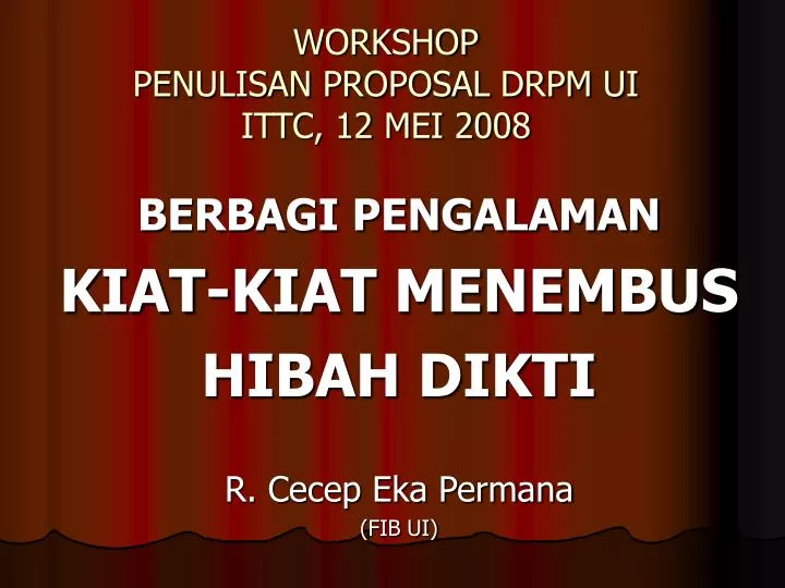workshop penulisan proposal drpm ui ittc 12 mei 2008