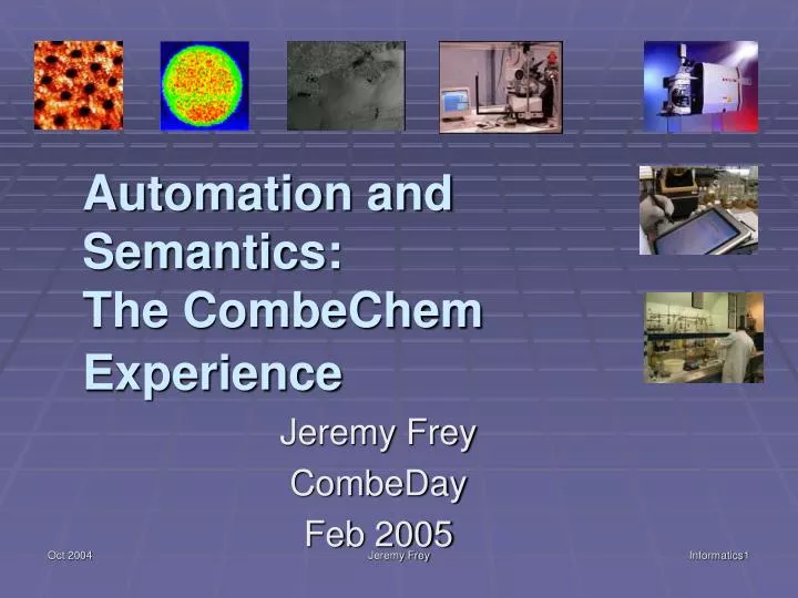 automation and semantics the combechem experience
