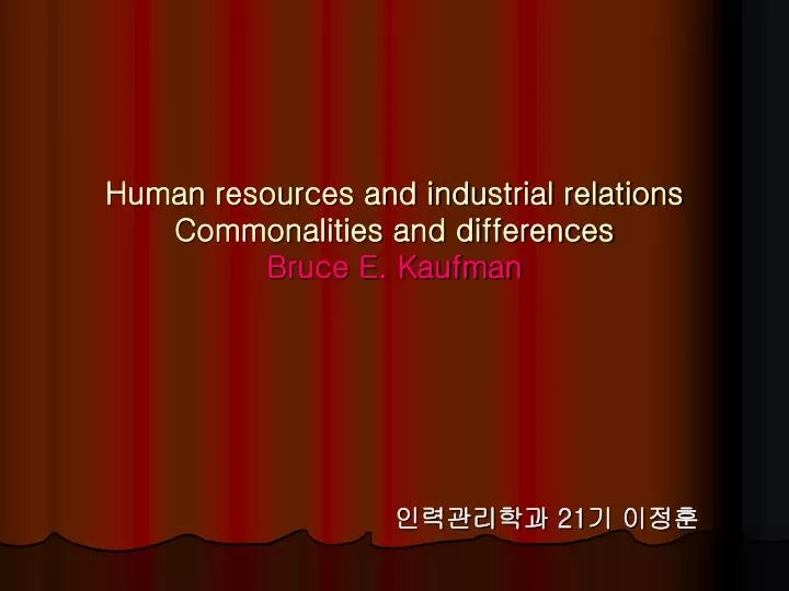 human resources and industrial relations commonalities and differences bruce e kaufman