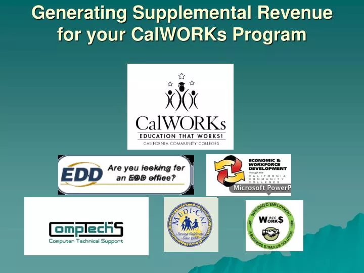 generating supplemental revenue for your calworks program