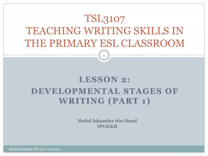 tsl3107 teaching writing skills in the primary esl classroom