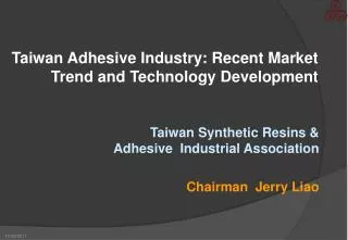 Taiwan Adhesive Industry: Recent Market Trend and Technology Development