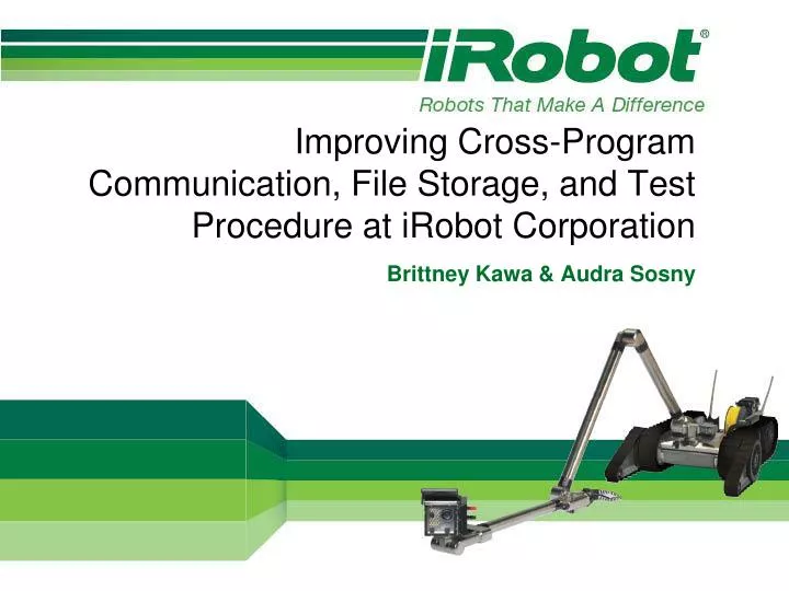improving cross program communication file storage and test procedure at irobot corporation